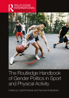 Front cover_The Routledge Handbook of Gender Politics in Sport and Physical Activity