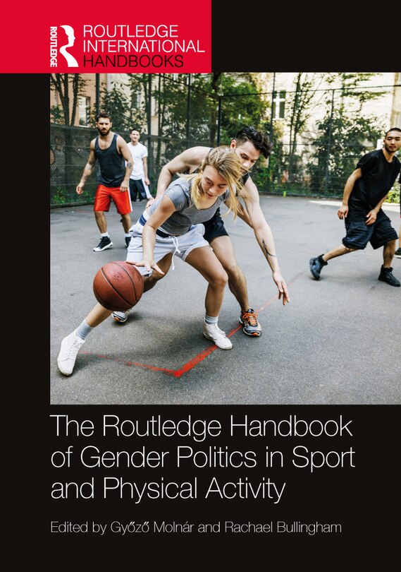 Front cover_The Routledge Handbook of Gender Politics in Sport and Physical Activity