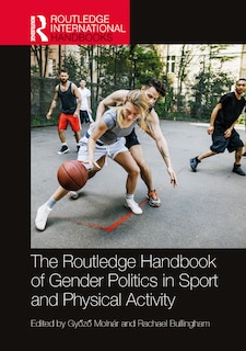 Front cover_The Routledge Handbook of Gender Politics in Sport and Physical Activity