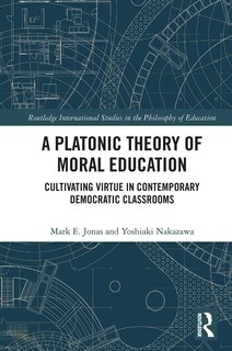 Couverture_A Platonic Theory of Moral Education