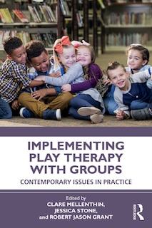 Couverture_Implementing Play Therapy With Groups