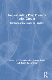 Front cover_Implementing Play Therapy With Groups