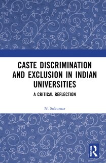 Front cover_Caste Discrimination And Exclusion In Indian Universities