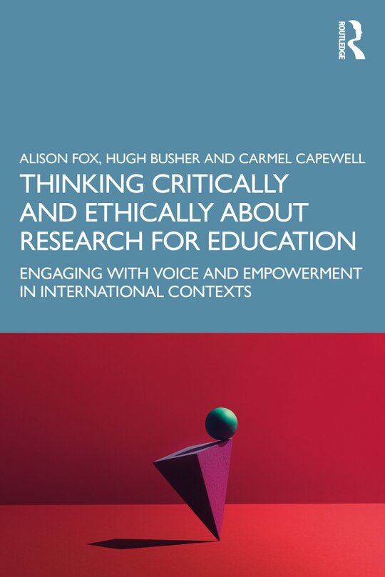 Front cover_Thinking Critically And Ethically About Research For Education