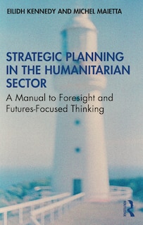 Front cover_Strategic Planning In The Humanitarian Sector