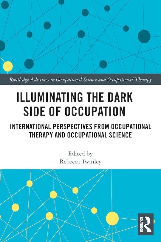 Front cover_Illuminating The Dark Side of Occupation