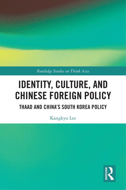 Front cover_Identity, Culture, and Chinese Foreign Policy