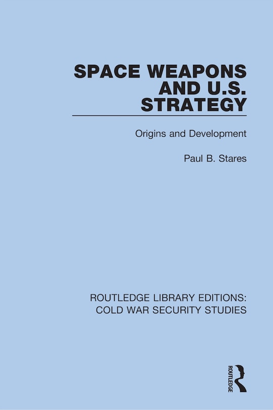 Front cover_Space Weapons And U.s. Strategy