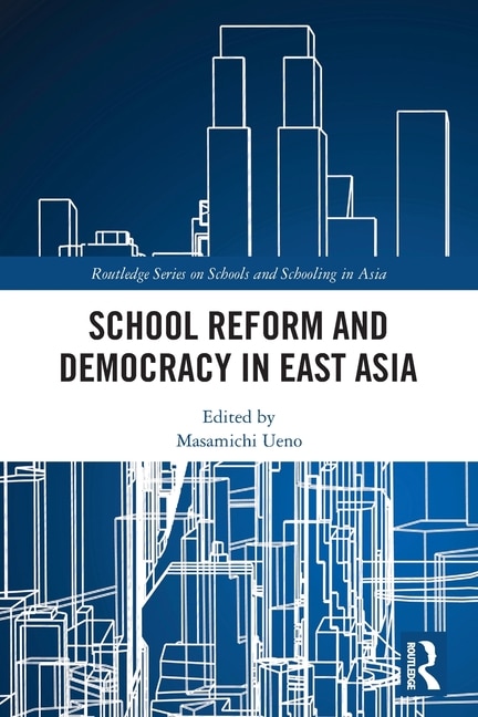 Front cover_School Reform and Democracy in East Asia
