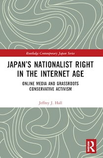 Couverture_Japan's Nationalist Right in the Internet Age