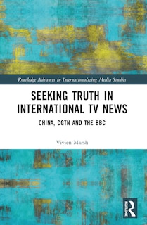 Front cover_Seeking Truth in International TV News
