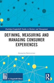 Couverture_Defining, Measuring and Managing Consumer Experiences