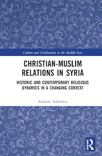 Front cover_Christian-muslim Relations In Syria