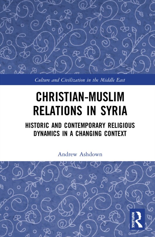 Front cover_Christian-muslim Relations In Syria
