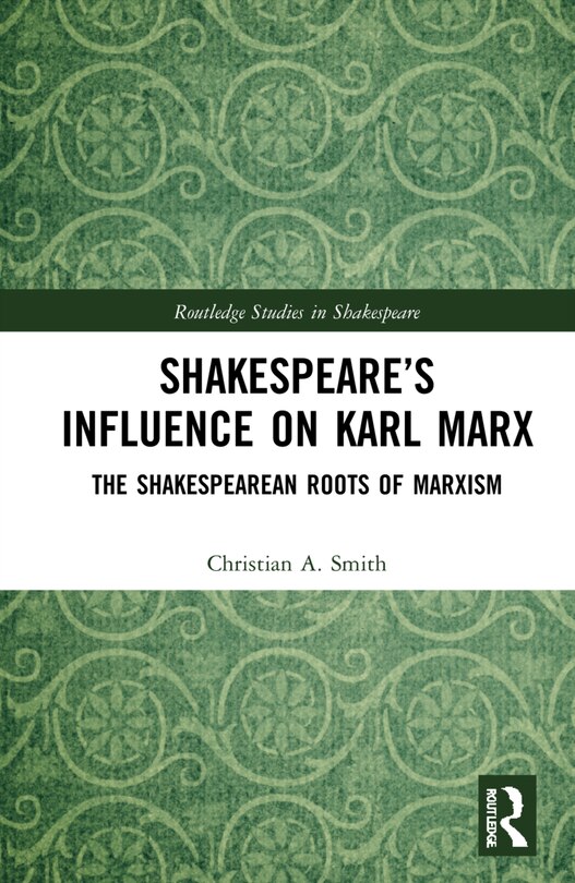 Front cover_Shakespeare's Influence On Karl Marx
