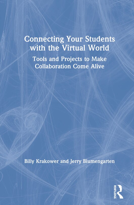 Front cover_Connecting Your Students With The Virtual World