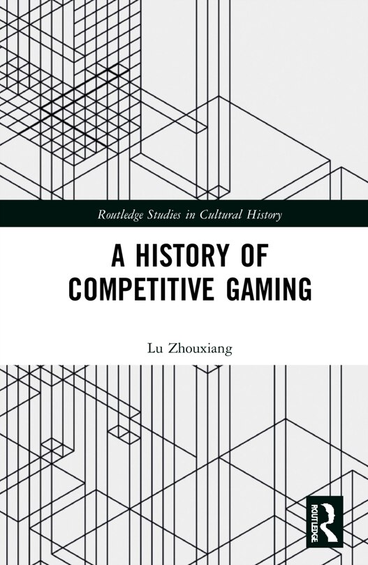 Front cover_A History of Competitive Gaming