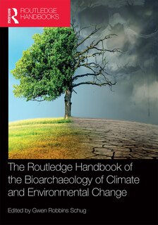 Front cover_The Routledge Handbook of the Bioarchaeology of Climate and Environmental Change