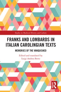 Front cover_Franks and Lombards in Italian Carolingian Texts