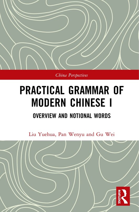 Couverture_Practical Grammar Of Modern Chinese I