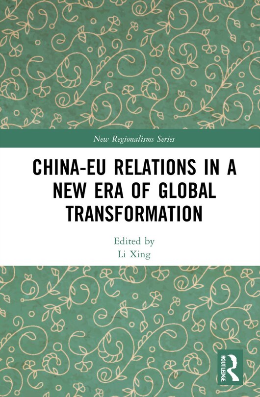 Front cover_China-eu Relations In A New Era Of Global Transformation