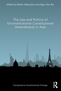Couverture_Law and Politics of Unconstitutional Constitutional Amendments in Asia