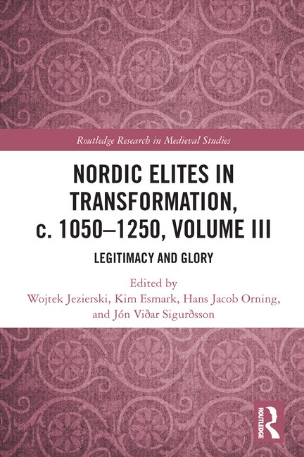 Front cover_Nordic Elites in Transformation, c. 1050-1250, Volume III