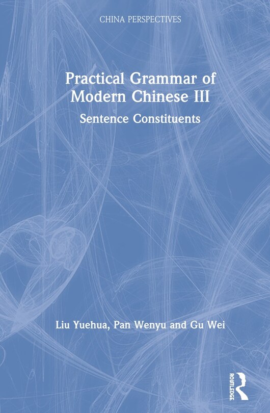 Front cover_Practical Grammar Of Modern Chinese Iii