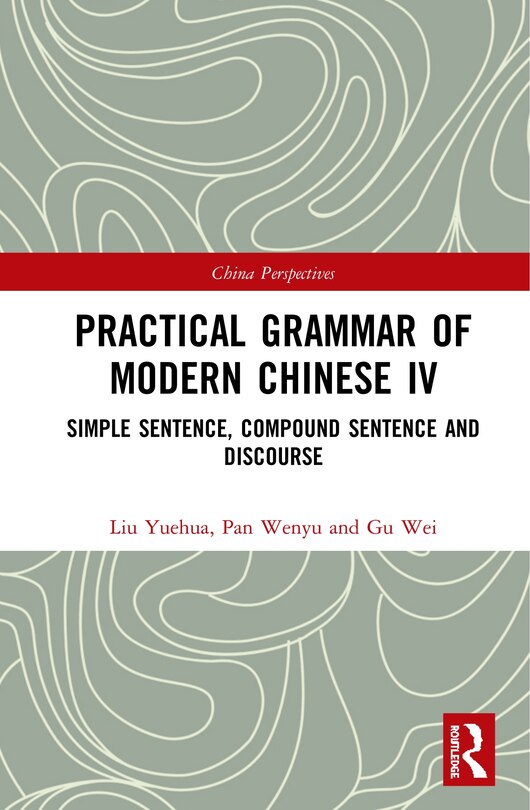 Couverture_Practical Grammar Of Modern Chinese Iv