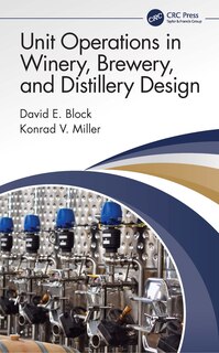 Front cover_Unit Operations in Winery, Brewery, and Distillery Design