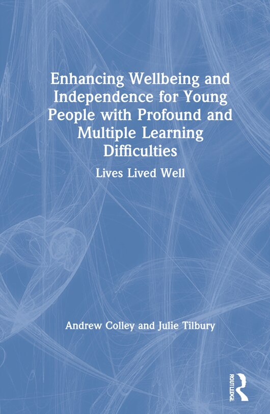 Couverture_Enhancing Wellbeing and Independence For Young People With Profound and Multiple Learning Difficulties