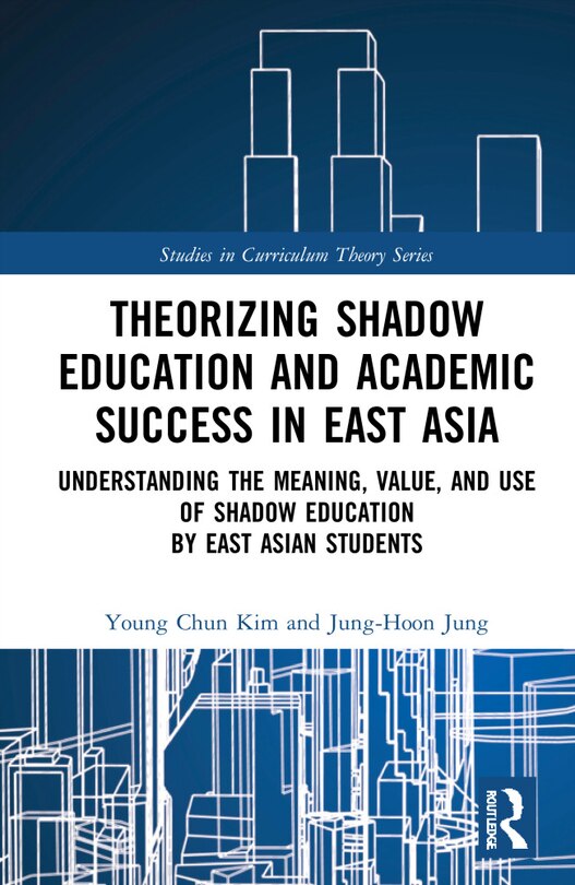 Couverture_Theorizing Shadow Education And Academic Success In East Asia
