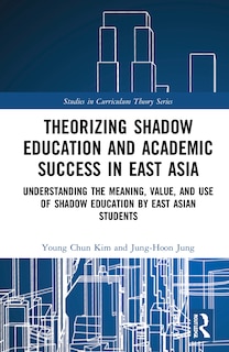 Couverture_Theorizing Shadow Education and Academic Success in East Asia