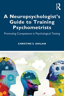 Front cover_A Neuropsychologist's Guide To Training Psychometrists