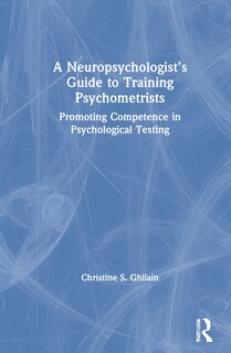 Front cover_A Neuropsychologist's Guide To Training Psychometrists