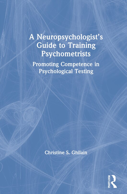 Front cover_A Neuropsychologist's Guide To Training Psychometrists