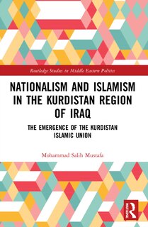Front cover_Nationalism and Islamism in the Kurdistan Region of Iraq