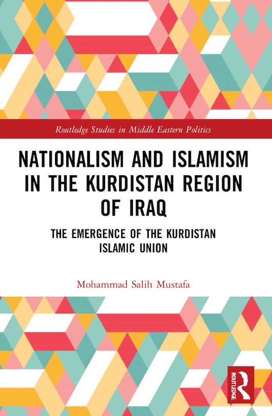 Front cover_Nationalism and Islamism in the Kurdistan Region of Iraq