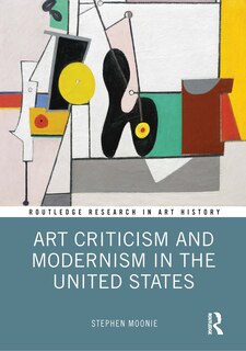 Front cover_Art Criticism and Modernism in the United States