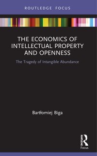 Front cover_The Economics of Intellectual Property and Openness