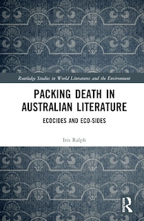 Front cover_Packing Death In Australian Literature