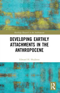 Couverture_Developing Earthly Attachments in the Anthropocene