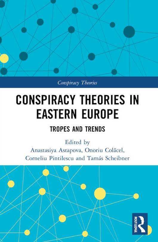 Front cover_Conspiracy Theories in Eastern Europe