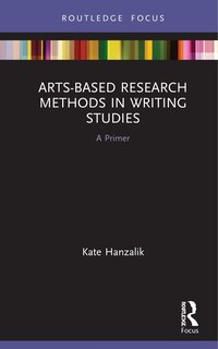 Couverture_Arts-based Research Methods In Writing Studies