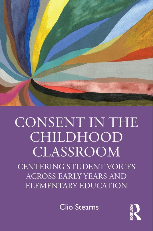 Front cover_Consent in the Childhood Classroom