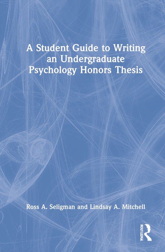 Front cover_A Student Guide to Writing an Undergraduate Psychology Honors Thesis