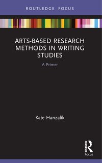Couverture_Arts-based Research Methods In Writing Studies
