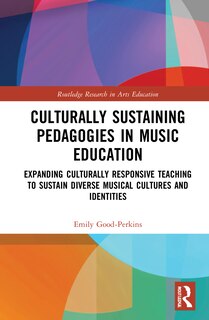 Front cover_Culturally Sustaining Pedagogies In Music Education