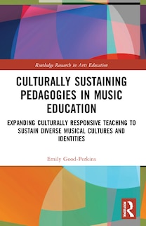 Front cover_Culturally Sustaining Pedagogies in Music Education