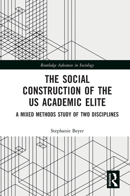Front cover_The Social Construction of the US Academic Elite